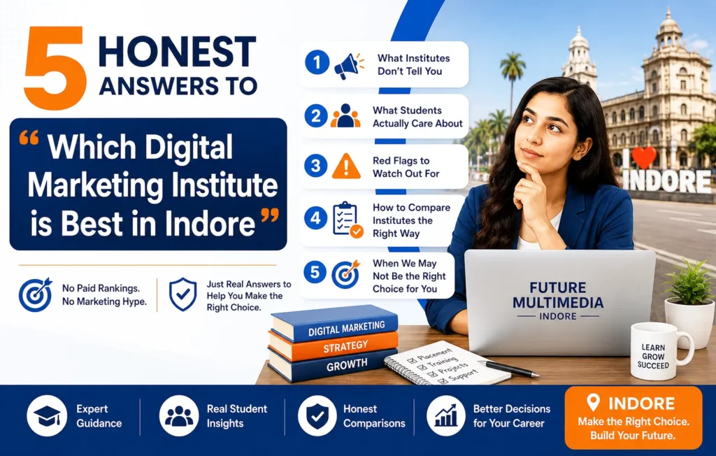 5 honest answers about choosing a digital marketing institute in Indore